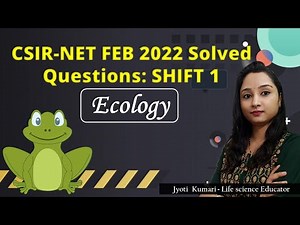 CSIR-NET FEB 2022 Solved Questions: SHIFT 1 || Ecology