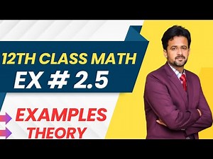 12th class math exercise 2.5 || 2nd year math exercise 2.5 examples