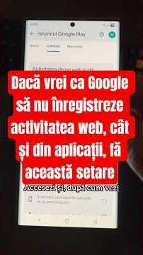 Dacă vrei ca Google să nu înregistreze activitatea web, cât și din aplicații, fă această setare