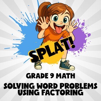 Solving Word Problems Using Factoring SPLAT! Math Game - No Prep Grade 9 Review