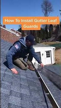 How To Install Leaf Gutter Guards On Your Home | Roofing & Contractor Tips