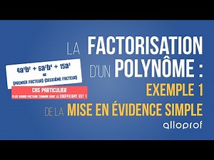 Factorisation d'un polynôme : exemple 1 de la mise en évidence simple | Mathématiques | Alloprof
