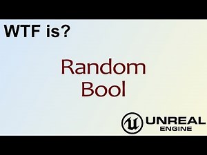 WTF Is? Random Bool in Unreal Engine 4 ( UE4 )
