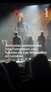 1.1K views · 20 reactions | ⭕ Un grupo de jóvenes de la organización ecologista inglesa Just Stop Oil, conocidos por tirar pintura a obras de arte para llamar la atención de los medios, esta vez se colaron en una función de teatro de “Los Miserables”, el West End de Londres, Inglaterra. Los ecologistas, un total de cinco, tras ser abordados por la Policía, fueron detenidos | Télam Agencia Nacional de Noticias | Facebook