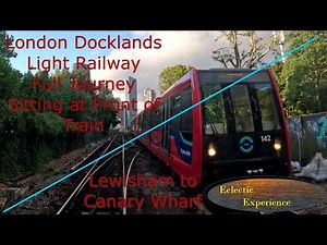 London Docklands Light Railway DLR, Full journey sitting at front of Train. Lewisham to Canary Wharf