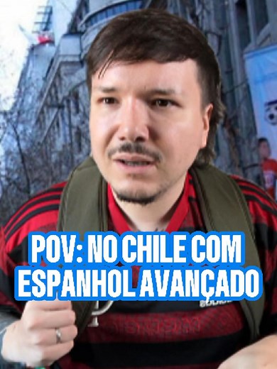 Aprendendo Español: Dicas e Restaurantes no Chile