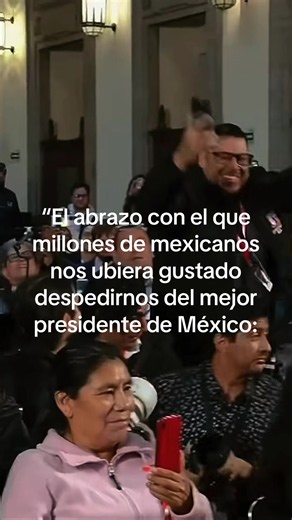 El abrazo con el que millones de mexicanos hubieran despedido a AMLO