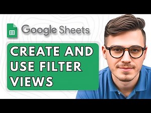 How to Create and Use Filter Views in Google Sheets [2025 Guide]