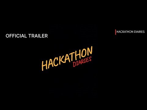 Hackathon Diaries – Official Trailer | A 3 Day Journey