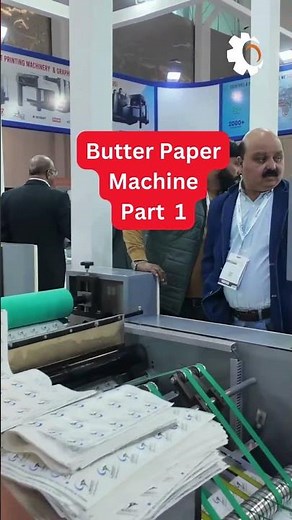 Butter Paper Machine Part 1| Paperex | forUdyog