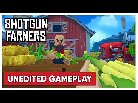 Shotgun Farmers - 20 MInutes of Unedited Gameplay