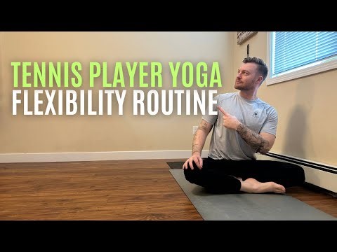 Flexibility Routine For Tennis Players | Tennis Yoga