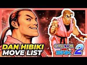 DAN HIBIKI'S MOVE LIST - Street Fighter Alpha 3 MAX - Street Fighter Zero 3 Double Upper (SFA3)