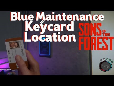 BLUE KEYCARD LOCATION (maintenance card) IN SONS OF THE FOREST!