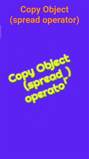 😎Copy Object In( Spread Operator) javascript