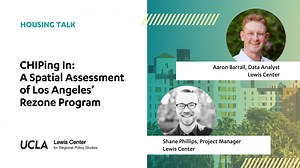 CHIPing In: A Spatial Assessment of Los Angeles’ Rezone Program - UCLA Lewis Center for Regional Policy Studies