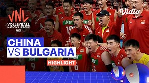 Match Highlights | China vs Bulgaria | Men's Volleyball Nations League 2022