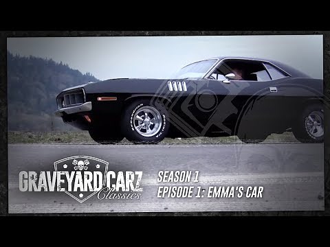 Ep.1 - Emma's Car | Graveyard Carz: Season 1