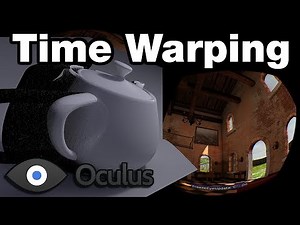 Oculus Time Warp Technology