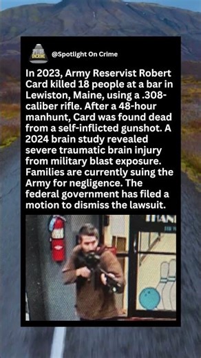 Army Reservist Robert Card killed 18 people