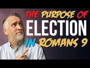 The Purpose of Election in Romans 9: An Overview feat. ‪@RuslanKD‬