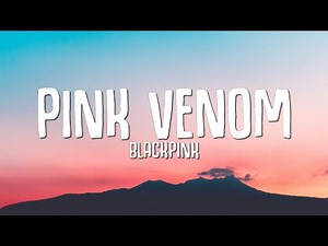 BLACKPINK - Pink Venom (Lyrics)