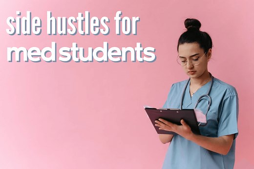 21 Best Side Hustles for Medical Students: Make Money in Med School