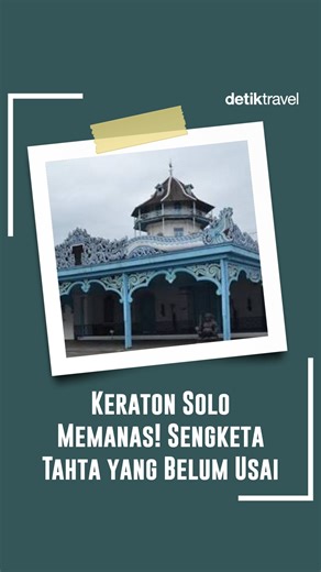 detikTravel on Instagram: "Keraton Solo masih ramai menjadi perbincangan. Setelah wafatnya Pakubuwono XIII pada November 2025, muncul perbedaan pandangan soal kepemimpinan di internal Keraton Kasunanan Surakarta.⁣ ⁣ Situasi ini semakin memanas ketika Menteri Kebudayaan Fadli Zon datang untuk menunjuk pelaksana pengelolaan kawasan cagar budaya Keraton Solo.⁣ ⁣ Penasaran dengan kronologinya seperti apa? Tonton videonya sampai habis ya, detikers!⁣ ⁣ #KeratonSolo #KeratonKasunananSurakarta #BeritaBu