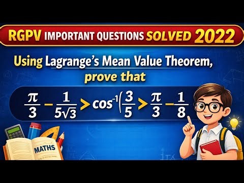 Prove that π/3-1/5√3 cos^1(3/5) π/3-1/8 Lagrange mean value theorem #mathematics1 #rgpv