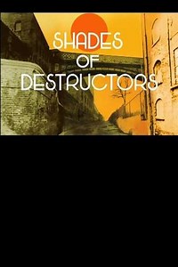 Shades of Destructors - Movie