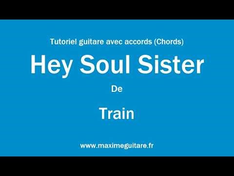Hey soul sister (Train) - Tutoriel guitare avec accords et partition en description (Chords)
