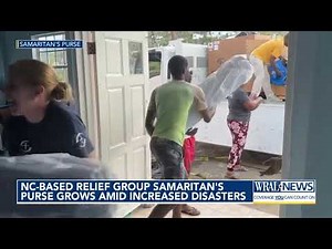 NC-based relief group Samaritan's Purse grows amid increased disasters