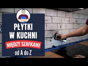 Układanie płytek w kuchni - proste ukosowanie narożników, gotowe kleje oraz fuga (TEST)