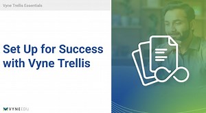 Set Up for Success with Vyne Trellis