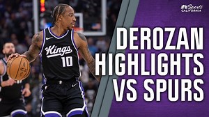 DeMar DeRozan highlights: Watch Kings star score 22 points vs. Spurs | NBC Sports Bay Area / California