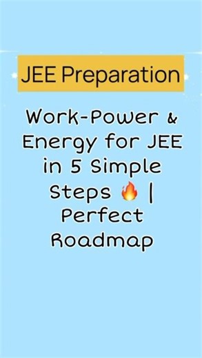 Work Power Energy in 5 Steps for JEE ⚡ | JEE Physics #iitjee #jeemains #shorts
