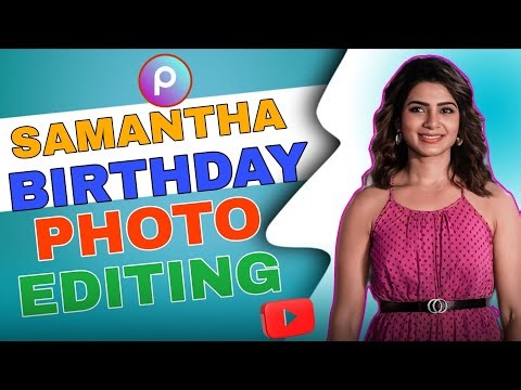 Samantha Birthday CDP editing in PicsArt App |cdp editin in picsart |Birthday Poster Editing
