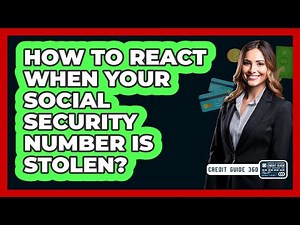 How To React When Your Social Security Number Is Stolen?