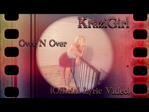 KraziGirl- Over N Over (Official Lyric Video)