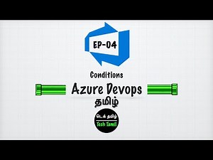 Azure Devops in Tamil | Ep04 Pipeline Conditions