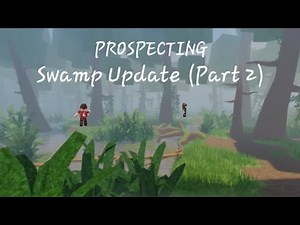 Swamp Update (Part 2) | Prospecting - Roblox