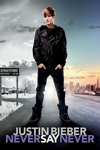 Justin Bieber: Never Say Never (2011) - Movie