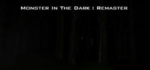 Monster In The Dark : Remaster: обзор, публикации, гайды и релиз приключения шутер игры Monster In The Dark : Remaster
