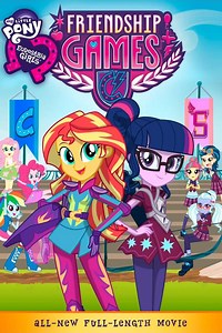 My Little Pony: Equestria Girls – Friendship Games Summary, Trailer, Cast, Where to Watch and More