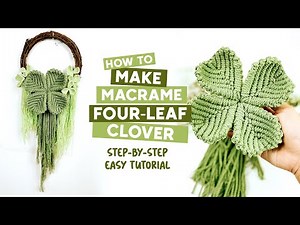 Beginner-friendly Diy Macrame Four-leaf Clover Hanger Tutorial