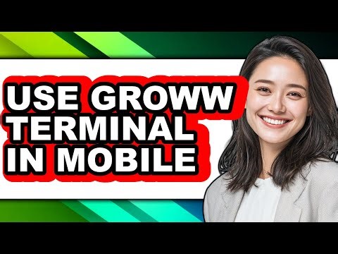 How to Use Groww Terminal in Mobile (updated)