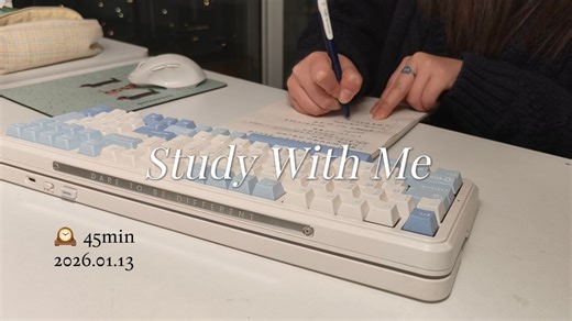 𝑺𝒕𝒖𝒅𝒚 𝑾𝒊𝒕𝒉 𝑴𝒆 #01 | 45mins 伴学视频｜键盘打字声｜原声 | 英文歌曲｜学习陪伴 | 无倍速