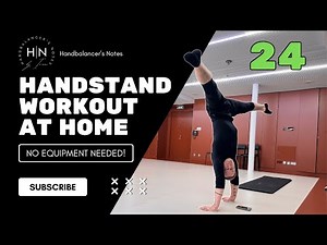 Practice 24 - Unlock the Secrets of the One Arm Handstand