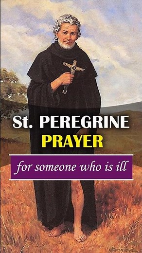 Powerful Healing Prayer to Saint Peregrine Laziosi | Miracle Prayer for Cancer Patients 🙏