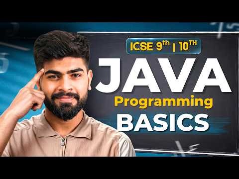 Java Programming Basics One Shot | ICSE Class 9th & 10th | Computer Applications | ICSE 2027